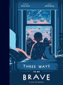 Cover: Three Ways to Be Brave - Penguin Young Readers Group