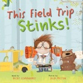 Cover: This Field Trip Stinks! - Penguin Young Readers Group