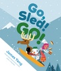 Cover: Go, Sled! Go! - Viking Books for Young Readers