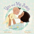 Cover: You and Me, Baby - Nancy Paulsen Books