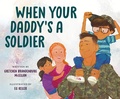 Cover: When Your Daddy's a Soldier - Viking Books for Young Readers
