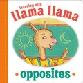 Cover: Llama Llama Opposites - Viking Books for Young Readers