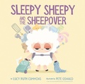 Cover: Sleepy Sheepy and the Sheepover - Penguin Young Readers Group
