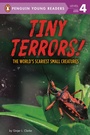 Cover: Tiny Terrors! - Penguin Young Readers