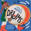 Cover: This Is Music: Drums - Penguin Young Readers Group