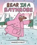 Cover: Bear in a Bathrobe - Viking Books for Young Readers