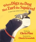 Cover: When Digz the Dog Met Zurl the Squirrel - Penguin Young Readers Group
