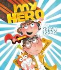 Cover: My Hero - Dial Books