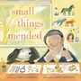 Cover: Small Things Mended - Penguin Young Readers Group