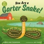 Cover: You Are a Garter Snake! - Dial Books