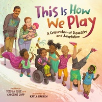 Enlarge image Cover: This Is How We Play - Dial Books