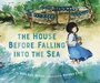 Cover: The House Before Falling into the Sea - Dial Books
