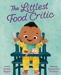Cover: The Littlest Food Critic - Nancy Paulsen Books