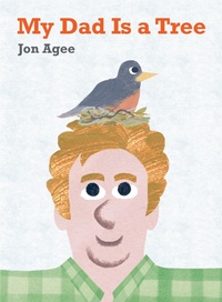 Enlarge image Cover: My Dad Is a Tree - Penguin Young Readers Group