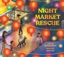 Cover: Night Market Rescue - Penguin Young Readers Group
