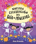 Cover: Nuestra celebraci&oacute;n del D&iacute;a de Muertos - Nancy Paulsen Books