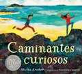 Cover: Caminantes curiosos - Nancy Paulsen Books