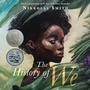 Cover: The History of We - Kokila