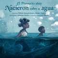 Cover: El Proyecto 1619: Nacieron sobre el agua - Kokila