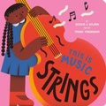 Cover: This Is Music: Strings - Penguin Young Readers Group
