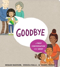 Enlarge image Cover: Goodbye: A First Conversation About Grief - Penguin Young Readers Group