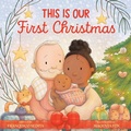 Cover: This Is Our First Christmas - Viking Books for Young Readers
