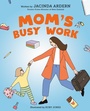 Cover: Mom's Busy Work - Philomel Books