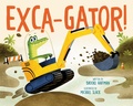 Cover: Exca-Gator! - Penguin Young Readers Group