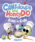 Cover: Cantaloupe and HoneyDo Bake a Cake - Dial Books