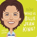 Cover: Who Is Billie Jean King?: A Who Was? Board Book - Penguin Young Readers Group