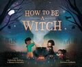 Cover: How to Be a Witch - Penguin Young Readers Group