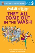 Cover: Charlie and the Chocolate Factory: They All Come Out in the Wash - Penguin Young Readers