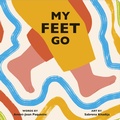 Cover: My Feet Go - Penguin Young Readers Group