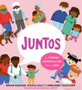 Cover: Juntos: una primera conversaci&oacute;n sobre el amor (Together: A First Conversation About Love Spanish Edition) - Penguin Young Readers Group