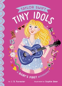 Abbildung von: Taylor Swift: A Baby's First Biography - Grosset & Dunlap