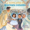 Cover: La noche antes de mi primera comuni&oacute;n (The Night Before My First Communion Spanish Edition) - Grosset & Dunlap