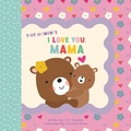 Cover: I Love You, Mama - Penguin Young Readers Group
