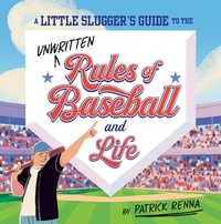 Abbildung von: A Little Slugger's Guide to the Unwritten Rules of Baseball and Life - Penguin Workshop