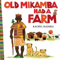 Cover: Old Mikamba Had a Farm - Nancy Paulsen Books