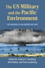Cover: The US Military and the Pacific Environment - University Press of Kansas
