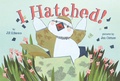 Cover: I Hatched! - Dial Books