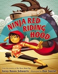 Cover: Ninja Red Riding Hood - G.P. Putnam's Sons Books for Young Readers