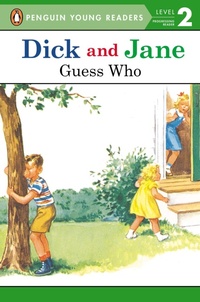 Enlarge image Cover: Dick and Jane: Guess Who - Penguin Young Readers