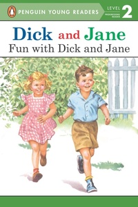 Enlarge image Cover: Dick and Jane: Fun with Dick and Jane - Penguin Young Readers