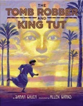 Cover: The Tomb Robber and King Tut - Viking Books for Young Readers