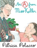 Cover: An A From Miss Keller - G.P. Putnam's Sons Books for Young Readers