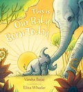 Cover: This Is Our Baby, Born Today - Nancy Paulsen Books