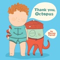 Cover: Thank You, Octopus - Dial Books