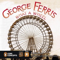 Enlarge image Cover: George Ferris, What a Wheel! - Grosset & Dunlap