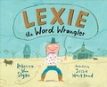Cover: Lexie the Word Wrangler - Nancy Paulsen Books